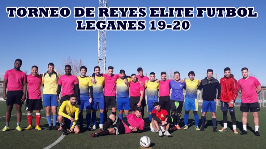 TORNEO DE REYES ELITEFUTBOL LEGANES 19-20